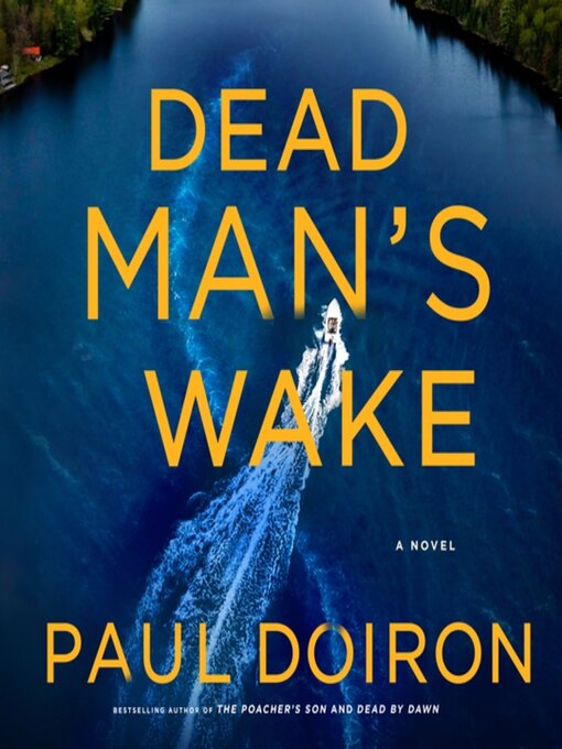 Title details for Dead Man's Wake by Paul Doiron - Wait list